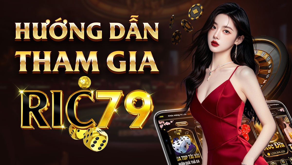 Hướng dẫn đăng ký và đăng nhập tài khoản Ric79